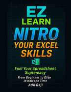 EZ LEARN NITRO your Excel skills: From beginner to Elite in half the time