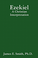 Ezekiel: A Christian Interpretation