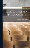 Ezekiel Cheever, Schoolmaster