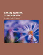 Ezekiel Cheever, Schoolmaster