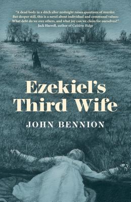 Ezekiel's Third Wife: A Novel - Bennion, John