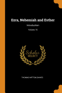 Ezra, Nehemiah and Esther: Introduction; Volume 15