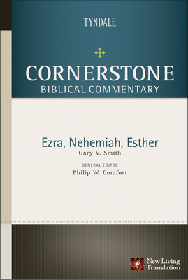 Ezra, Nehemiah, Esther - Smith, Gary, Professor, and Comfort, Philip W (Editor)