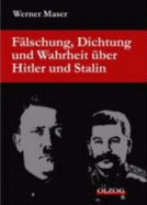 Flschung, Dichtung und Wahrheit ber Hitler und Stalin