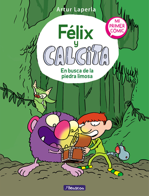 Flix Y Calcita: En Busca de la Piedra Limosa: Mi Primer Cmic / Felix Y Calcita: In Search of the Silty Stone: My First Comic - Laperla, Artur