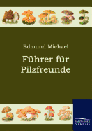 Fhrer fr Pilzfreunde