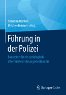 Fhrung in der Polizei: Bausteine fr ein soziologisch informiertes Fhrungsverstndnis