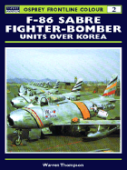 F-86 Sabre Fighter-Bomber Units Over Korea