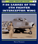 F-86 Sabres of the 4th Fighter Interceptor Wing - Thompson, Warren