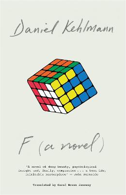 F: A Novel - Kehlmann, Daniel, and Brown Janeway, Carol (Translated by)