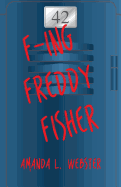 F-Ing Freddy Fisher