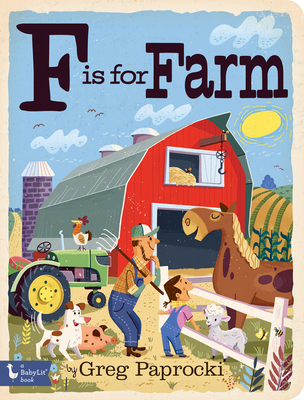 F Is for Farm - Paprocki, Greg (Illustrator)