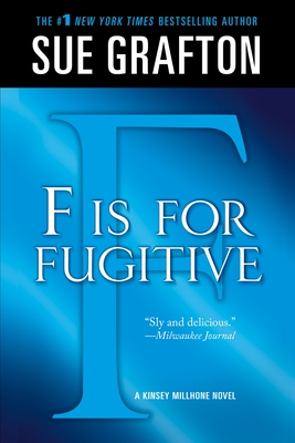 F Is for Fugitive: A Kinsey Millhone Mystery - Grafton, Sue, and Resnick, Marc (Editor)