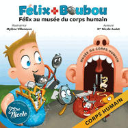 F?lix Au Mus?e Du Corps Humain: Corps Humain