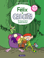 F?lix Y Calcita: En Busca de la Piedra Limosa: Mi Primer C?mic / Felix Y Calcita: In Search of the Silty Stone: My First Comic
