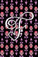 F: Monogram Journal Initial F Cute Personalized Gifts Perfect for Women and Girls