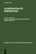 F?nf Festpredigten Augustins in Gereimter Prosa