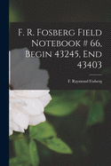 F. R. Fosberg Field Notebook # 66, Begin 43245, End 43403