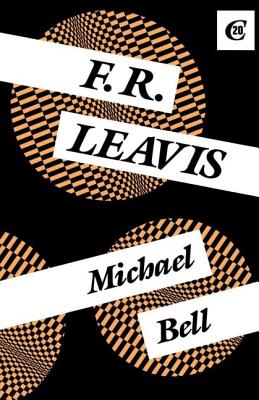 F.R. Leavis - Bell, Michael