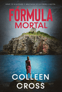 F?rmula Mortal: Un thriller de suspense y misterio de Katerina Carter, detective privada