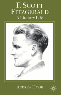 F. Scott Fitzgerald: A Literary Life