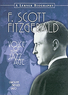 F. Scott Fitzgerald: Voice of the Jazz Age - Lazo, Caroline Evensen