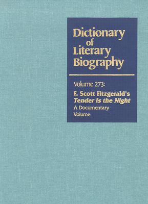 F. Scott Fitzgerald's Tender Is the Night: A Documentary Volume - Bruccoli, Matthew J, Professor (Editor), and Anderson, George Parker (Editor)