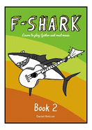 F Shark Book 2: Learn to play guitar and read music
