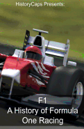 F1: A History of Formula One Racing