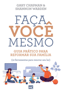 Fa?a voc? mesmo: Guia prtico para reformar sua fam?lia