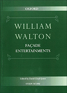 Fa?ade Entertainments: Study Score (William Walton Edition)