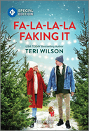 Fa-La-La-La Faking It: A Fake Dating Christmas Romance