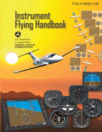 Faa-H-8083-15b (Color Print) Instrument Flying Handbook: Ifr Pilot Fl