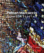 Fabian Marcaccio: Some USA Stories