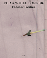 Fabian Treiber: For a While Longer