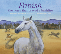 Fabish: the Horse That Braved a Bushfire