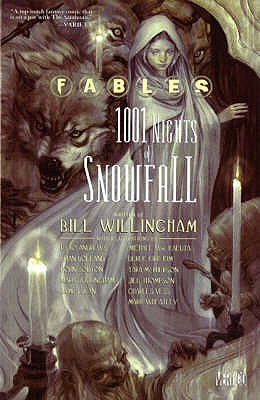 Fables: 1,001 Nights of Snowfall - Willingham, Bill, and Bolland, Brian, and Jean, James