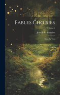 Fables Choisies: Mises En Vers; Volume 4