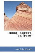 Fables de La Fontaine, Tome Premier
