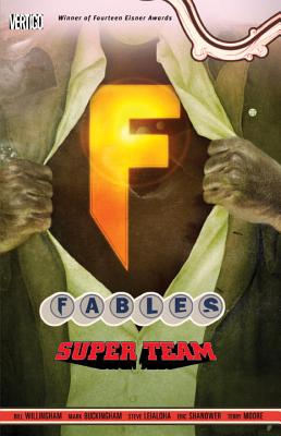 Fables Vol. 16: Super Team - Willingham, Bill