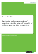 Fabrication and Characterisation of Multilayer Thin Film Using Self Assembly of Colloidal Gold and Silica Nanoparticles