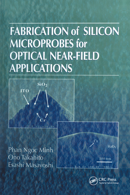 Fabrication of Silicon Microprobes for Optical Near-Field Applications - Minh, Phan Ngoc, and Takahito, Ono, and Masayoshi, Esashi