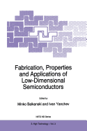 Fabrication, Properties and Applications of Low-Dimensional Semiconductors