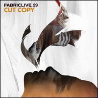 Fabriclive.29 - Cut Copy