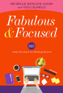 Fabulous and Focused: Devotions for Working Women