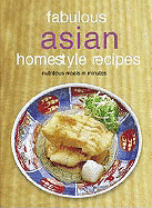 Fabulous Asian Homestyle Recipes: Nutritious Meals in Minutes