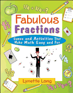 Fabulous Fractions: Games and Activities That Make Math Easy and Fun