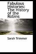 Fabulous Histories: The History of the Robins