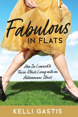 Fabulous in Flats - Gastis, Kelli