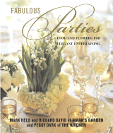 Fabulous Parties: Food and Flowers for Elegant Entertaining